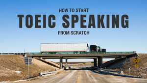 Our journey to TOEIC Speaking Test